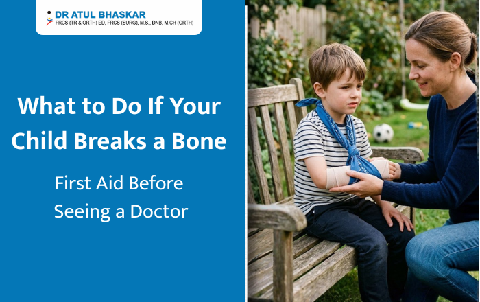 What to Do If Your Child Breaks a Bone: First Aid Before Seeing a Doctor